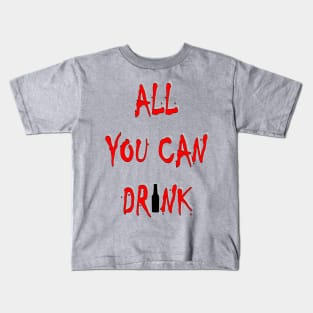 All you can drink Kids T-Shirt